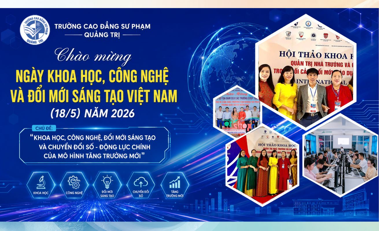 Chào mừng Ngày Khoa học và Công nghệ Việt Nam 18/5: Trường Cao đẳng Sư phạm Quảng Trị thúc đẩy nghiên cứu khoa học và đổi mới sáng tạo trong giáo dục